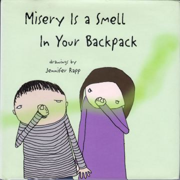Misery is a Smell in Your Backpack